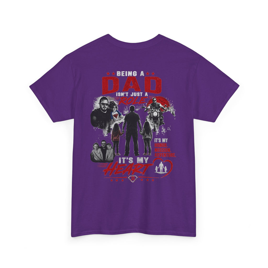 Dad Role T‑Shirt - "Being a Dad is My Honor, It's My Heart" Family Father's Day Tee
