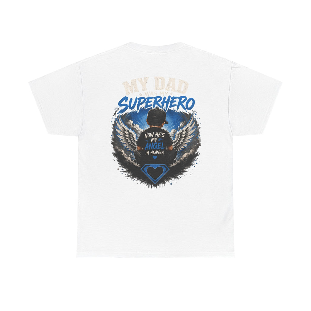 My Dad Superhero Tee — 'Now He’s My Angel in Heaven' Memorial T-Shirt