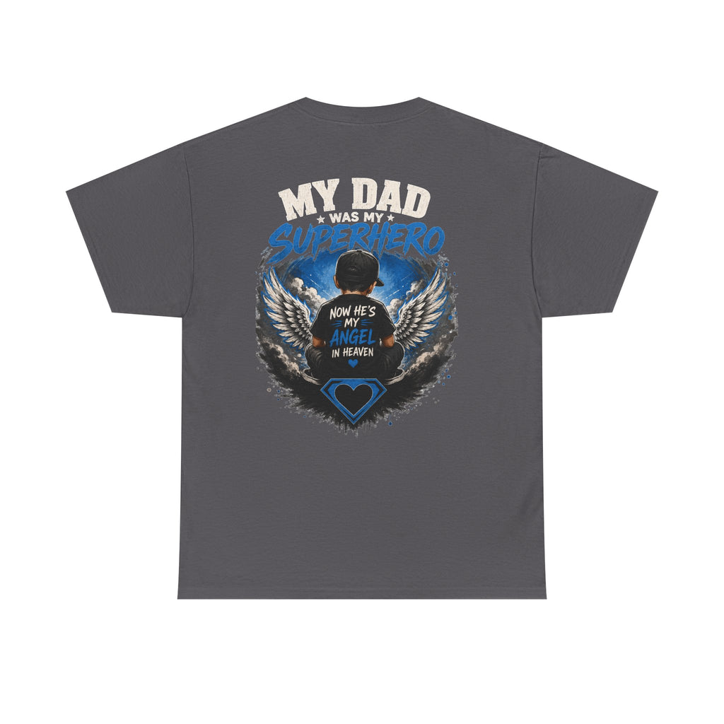 My Dad Superhero Tee — 'Now He’s My Angel in Heaven' Memorial T-Shirt