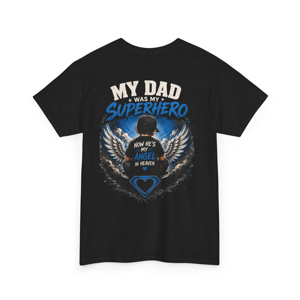 My Dad Superhero Tee — 'Now He’s My Angel in Heaven' Memorial T-Shirt