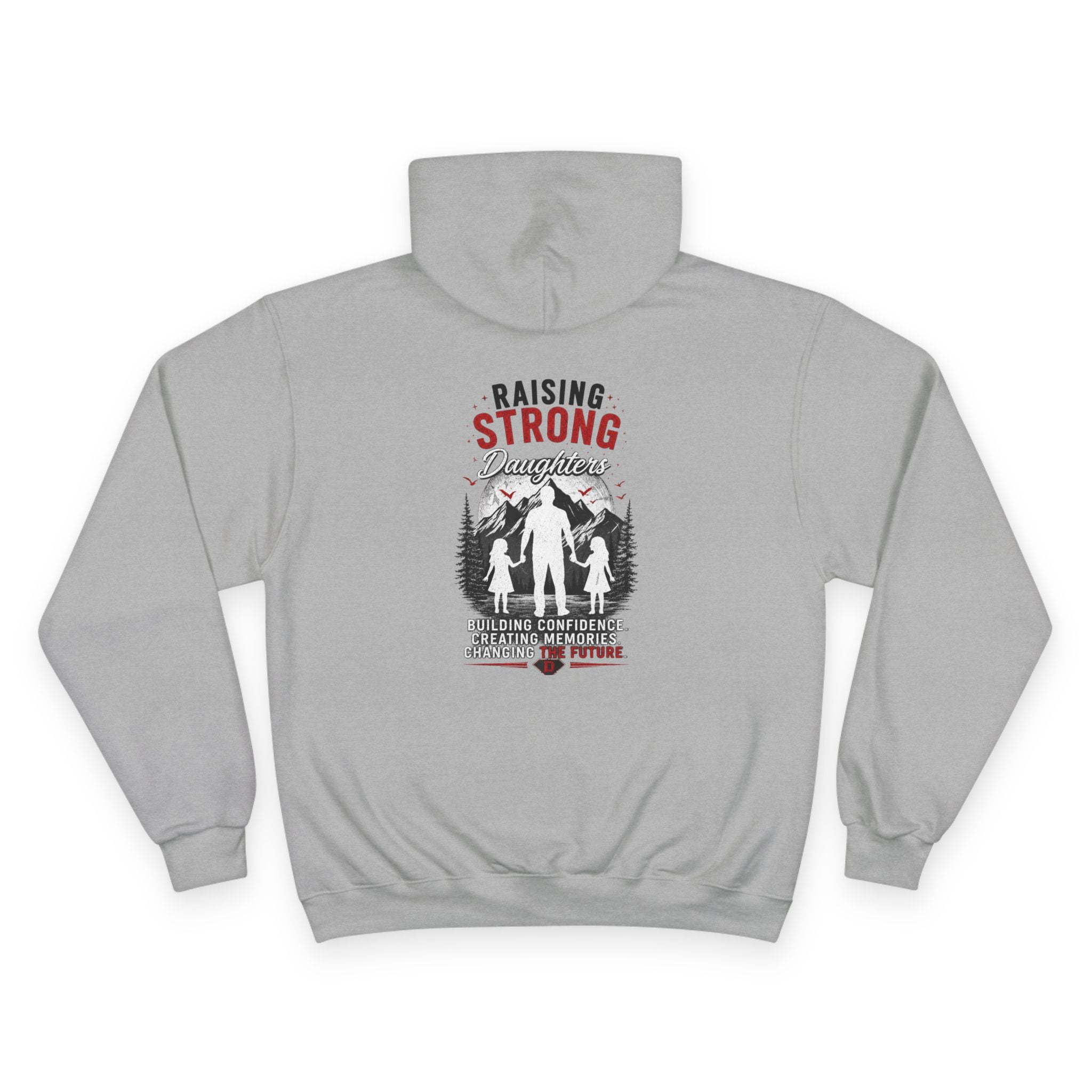 Dad Heart Hoodie — "Raising Strong Daughters" Champion Pullover for Fathers