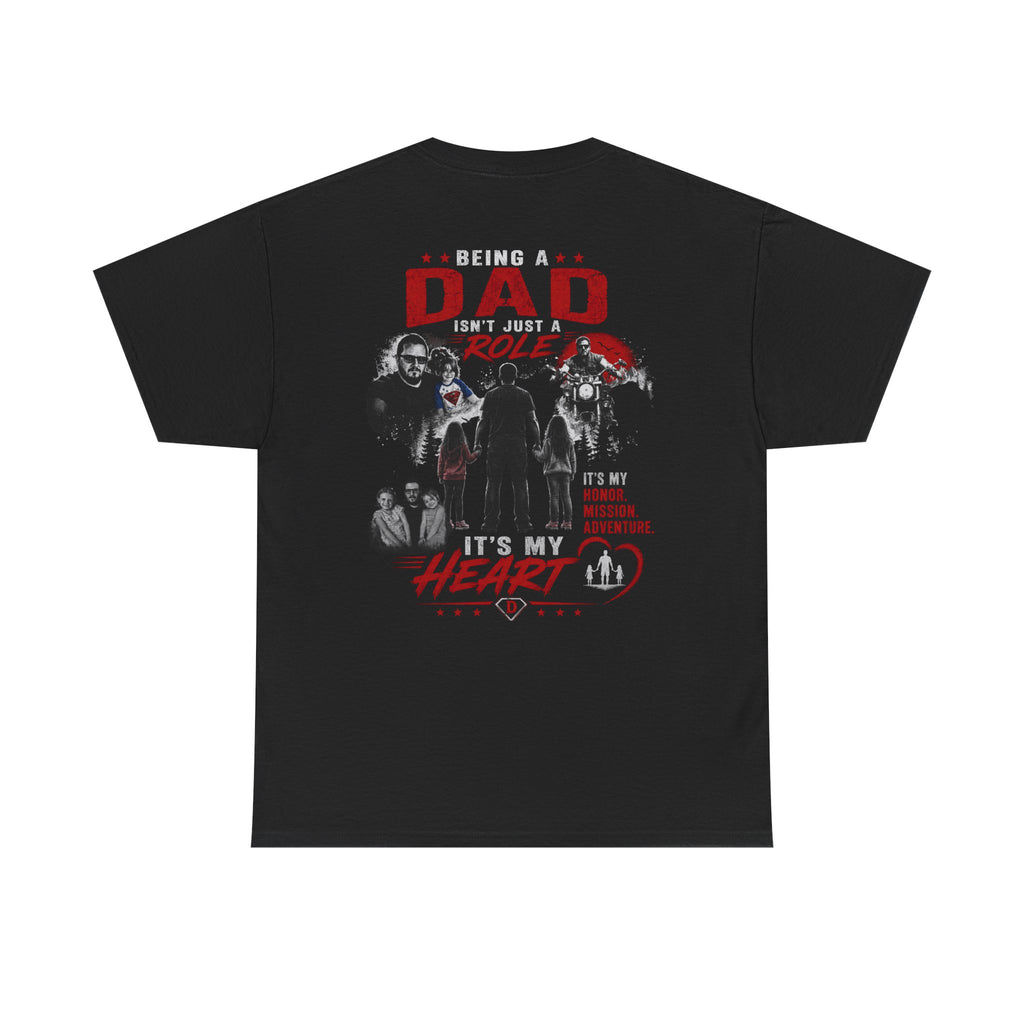 Dad Role T‑Shirt - "Being a Dad is My Honor, It's My Heart" Family Father's Day Tee