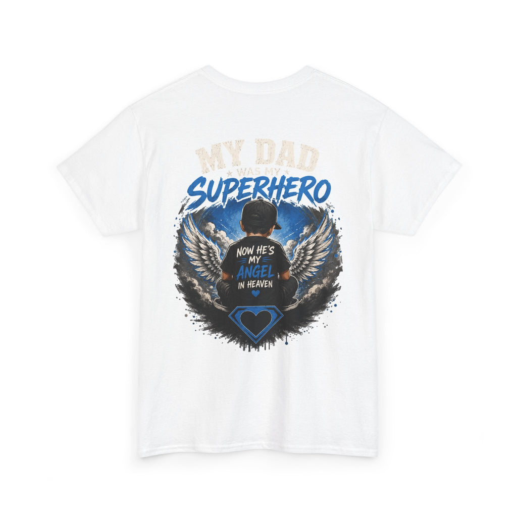 My Dad Superhero Tee — 'Now He’s My Angel in Heaven' Memorial T-Shirt