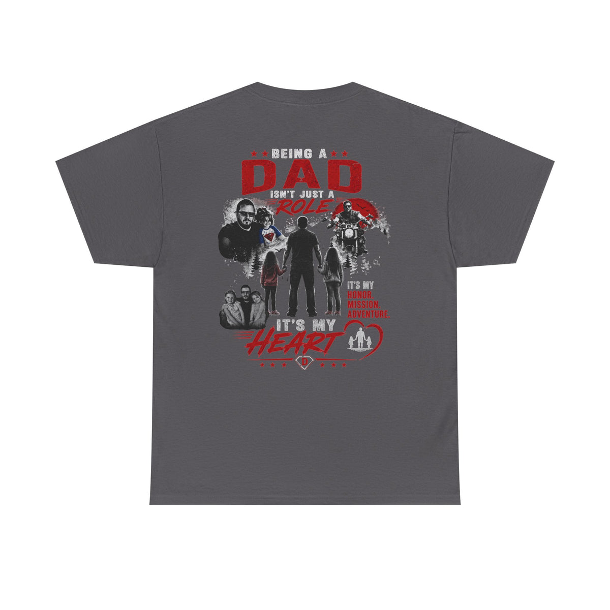 Dad Role T‑Shirt - "Being a Dad is My Honor, It's My Heart" Family Father's Day Tee