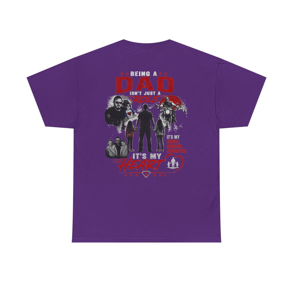 Dad Role T‑Shirt - "Being a Dad is My Honor, It's My Heart" Family Father's Day Tee