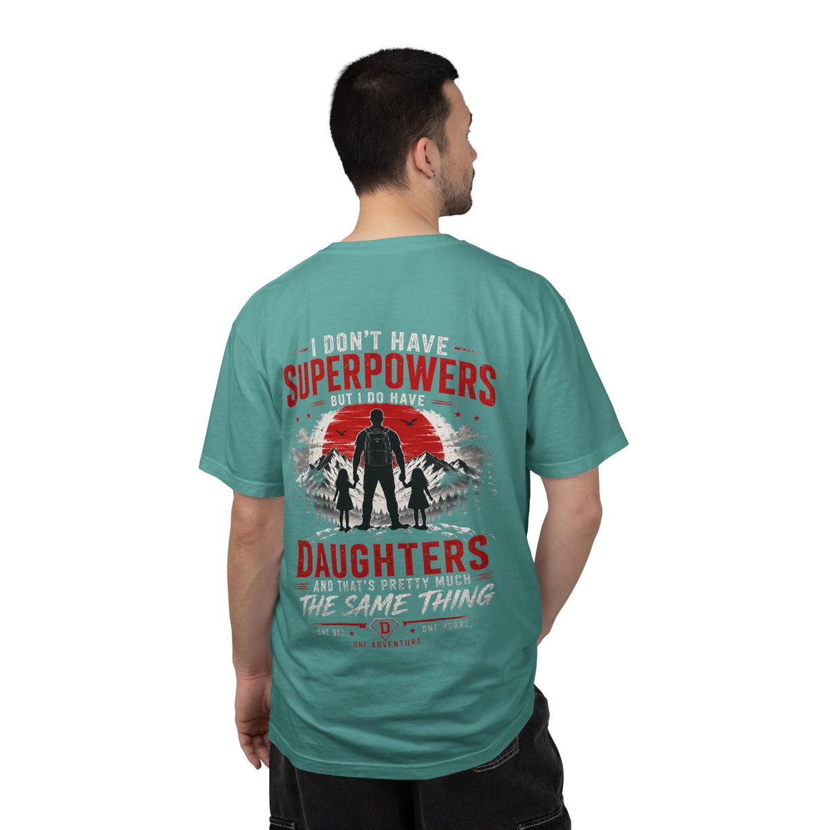 Father & Daughters T-Shirt — "I Don't Have Superpowers, I Have Daughters" Pride Tee