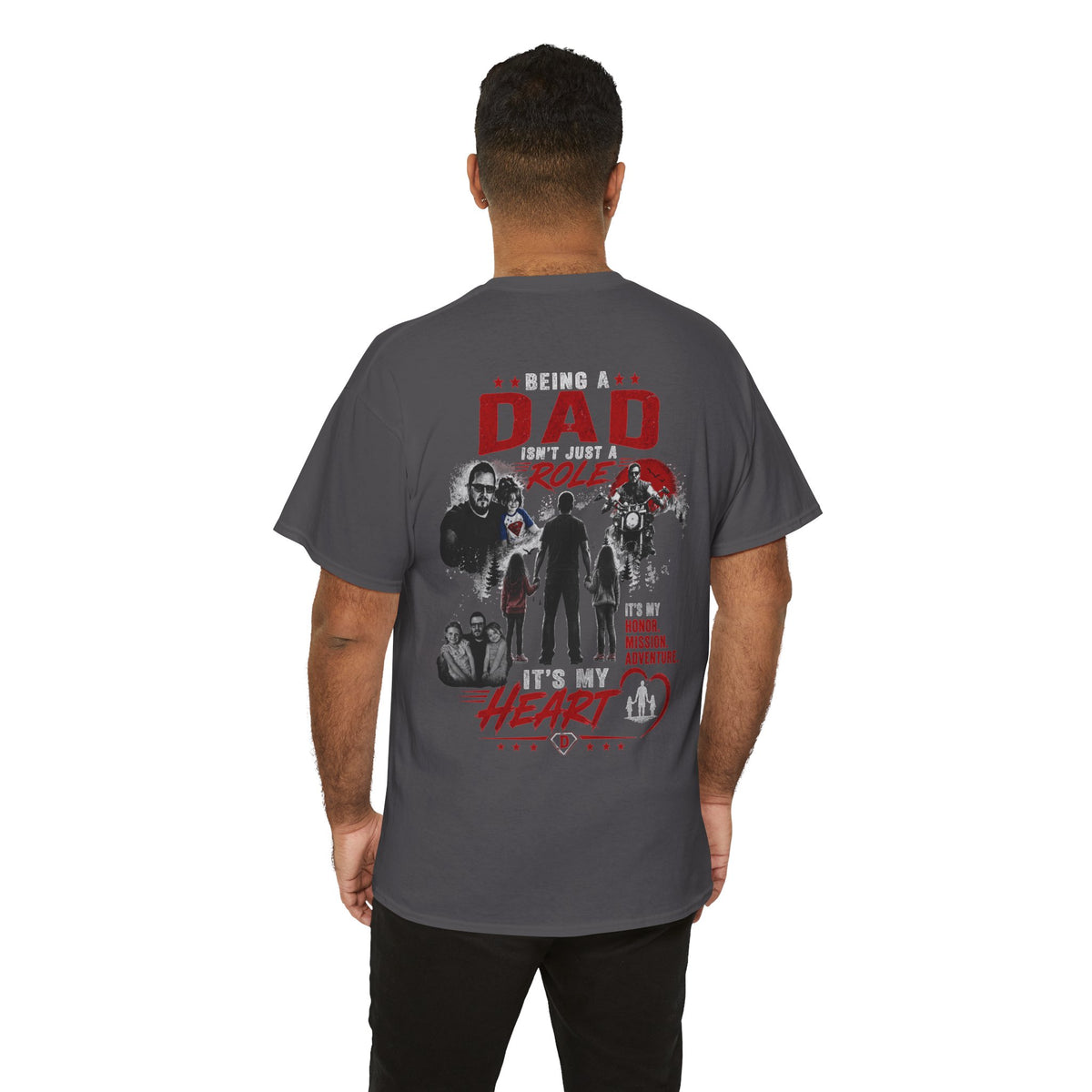 Dad Role T‑Shirt - "Being a Dad is My Honor, It's My Heart" Family Father's Day Tee