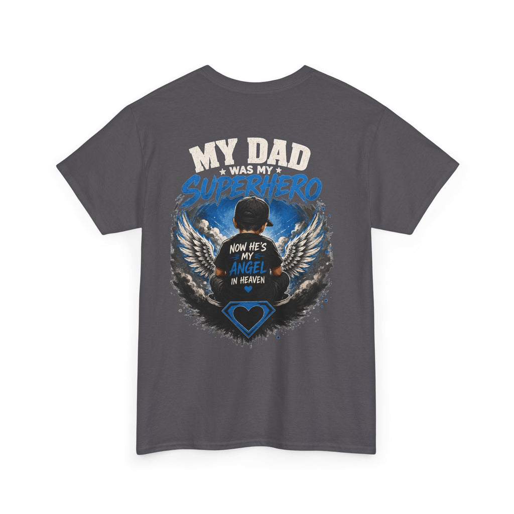 My Dad Superhero Tee — 'Now He’s My Angel in Heaven' Memorial T-Shirt
