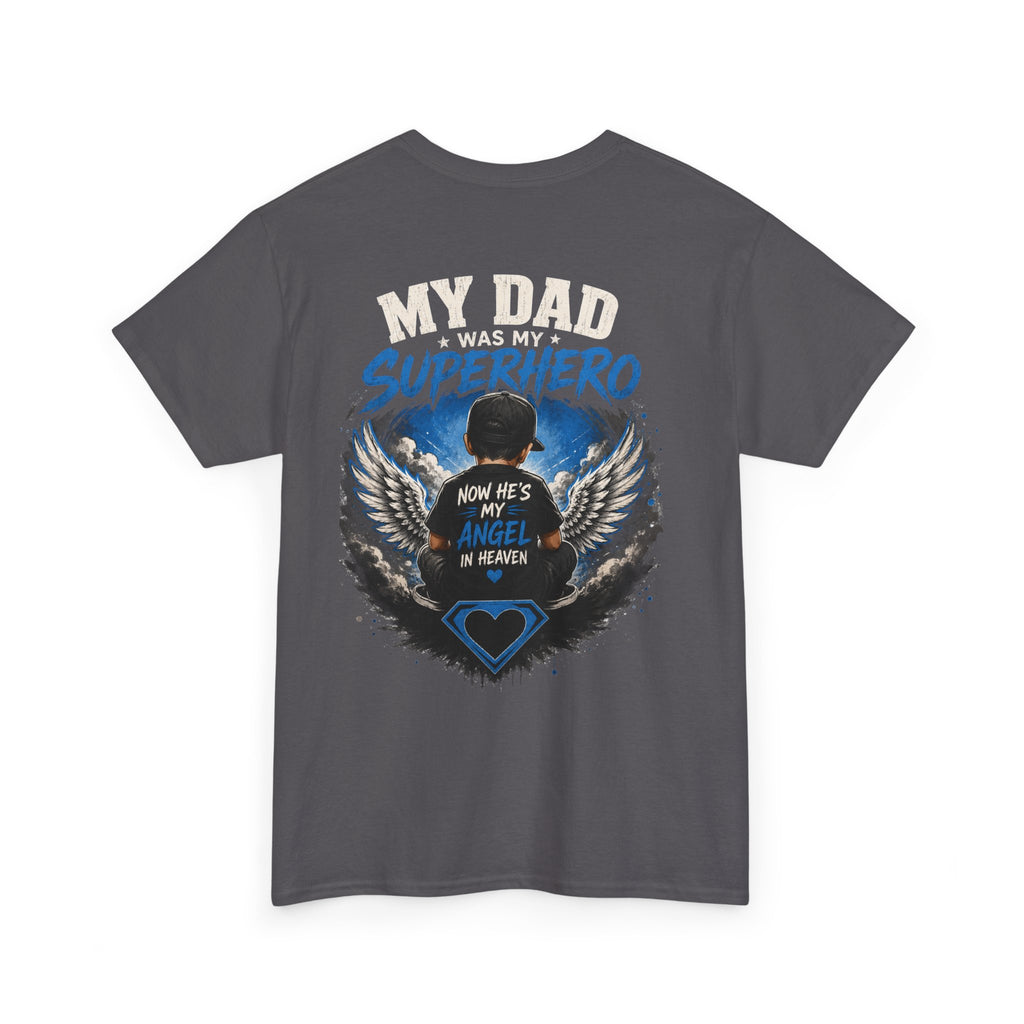 My Dad Superhero Tee — 'Now He’s My Angel in Heaven' Memorial T-Shirt