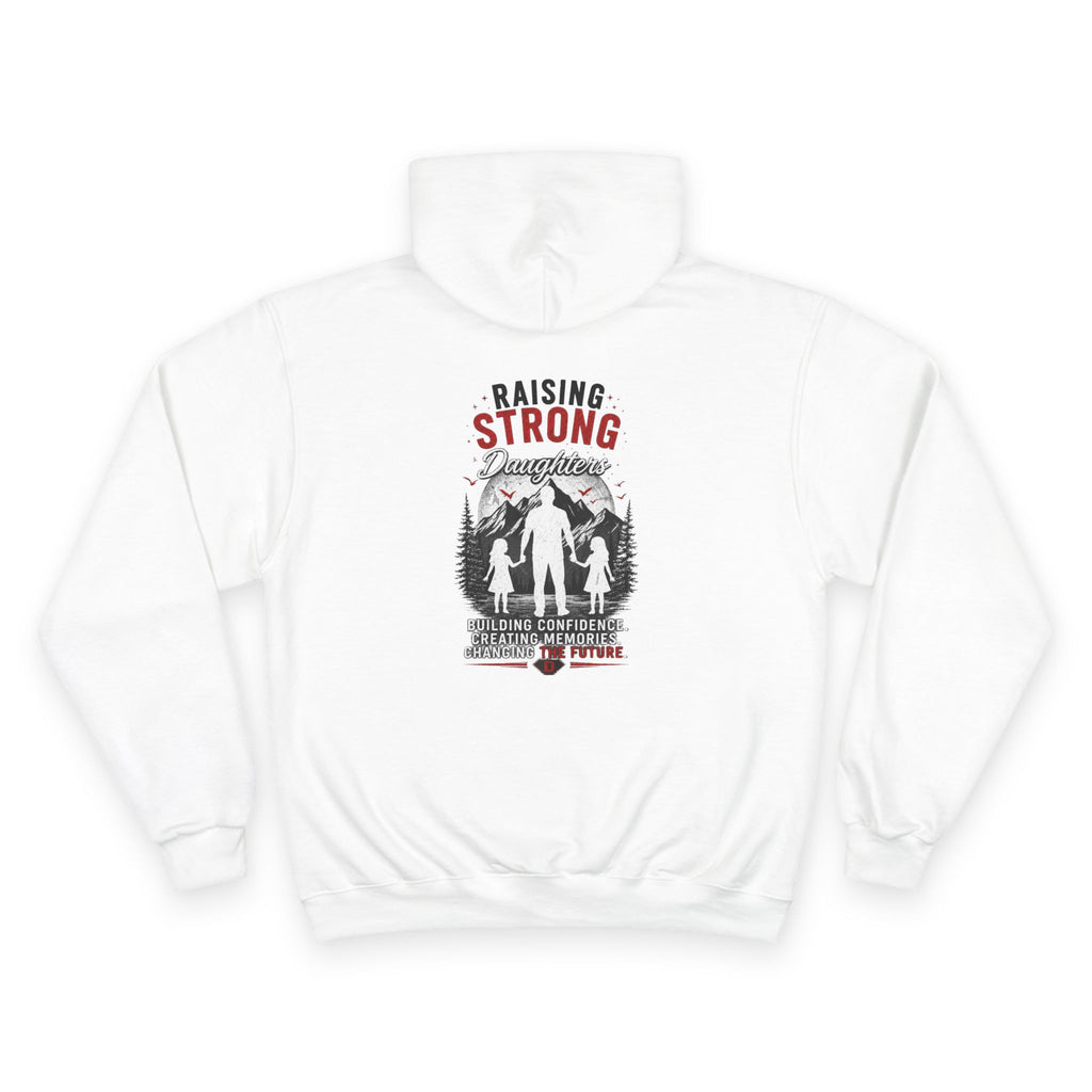 Dad Heart Hoodie — "Raising Strong Daughters" Champion Pullover for Fathers