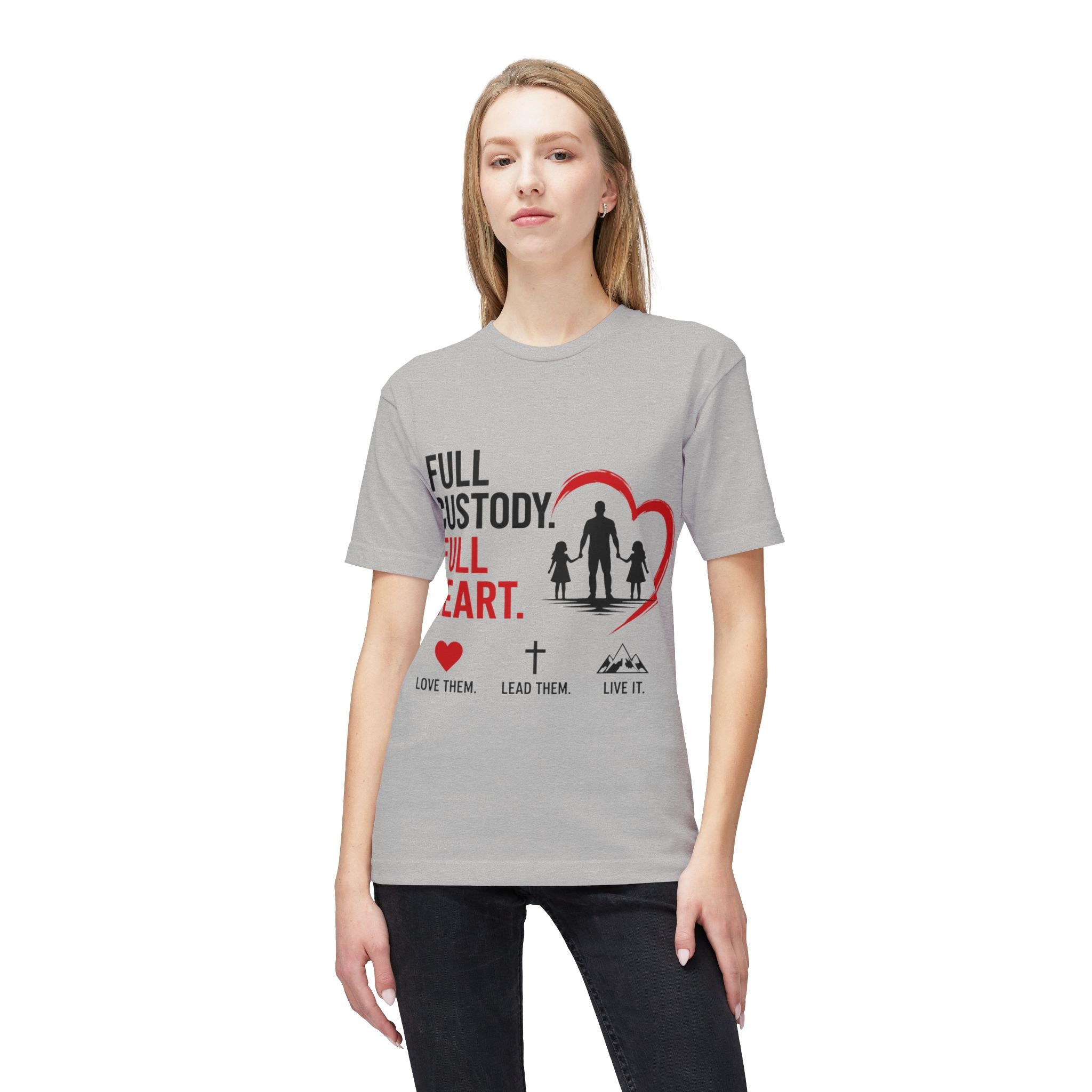 Full Custody Full Heart T-Shirt — Christian Single Parent Family Tee