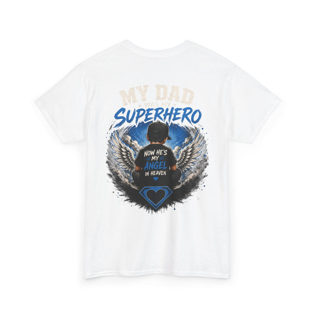 My Dad Superhero Tee — 'Now He’s My Angel in Heaven' Memorial T-Shirt