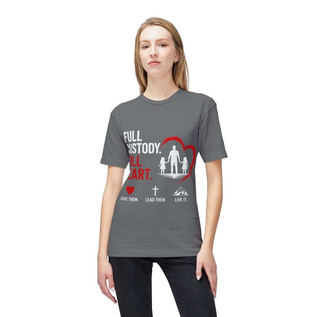Full Custody Full Heart T-Shirt — Christian Single Parent Family Tee