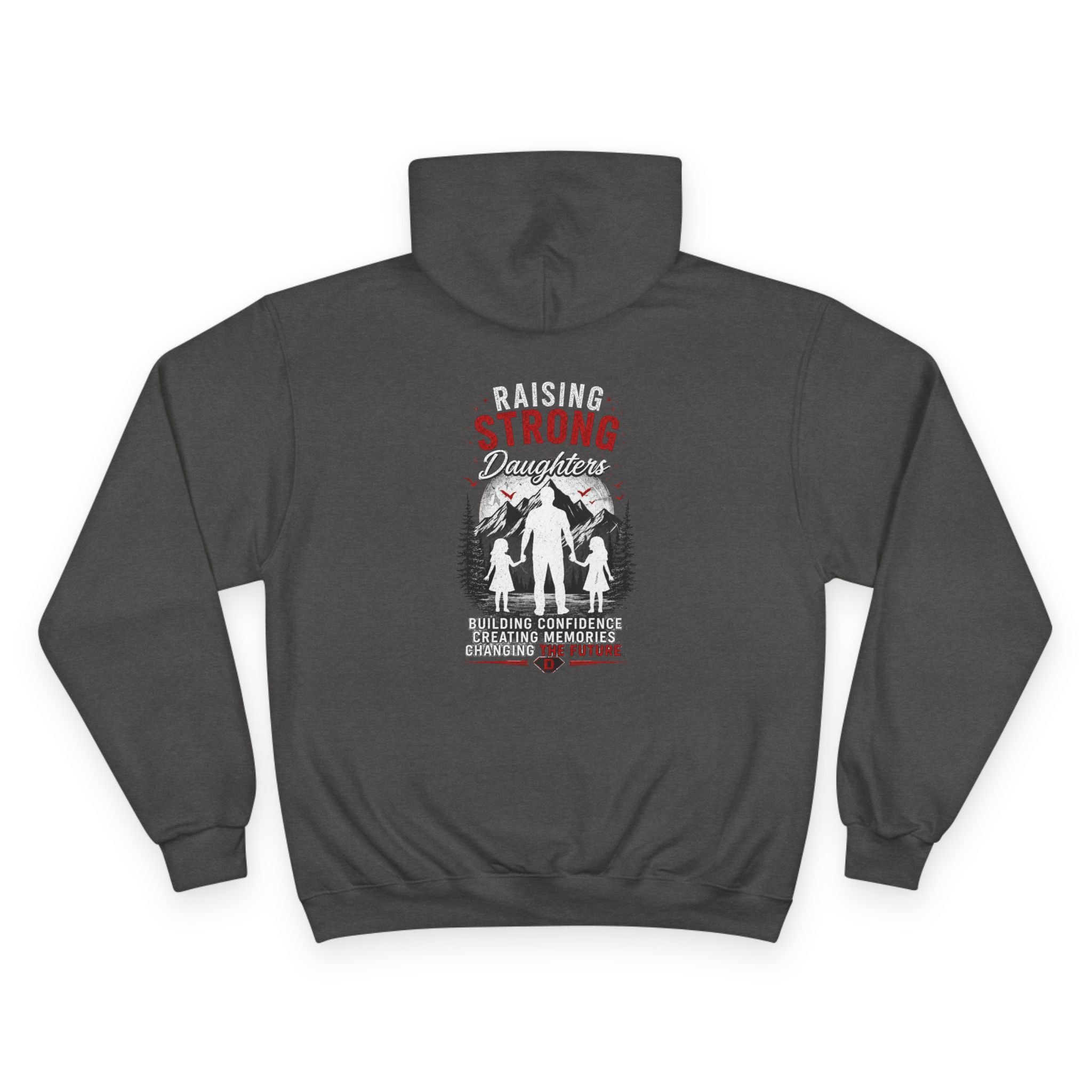 Dad Heart Hoodie — "Raising Strong Daughters" Champion Pullover for Fathers