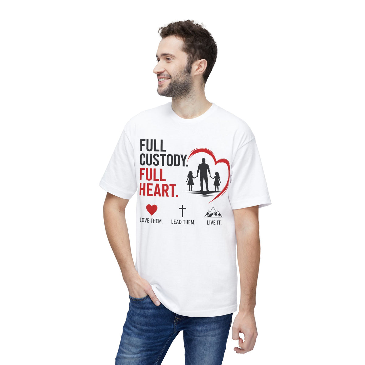 Full Custody Full Heart T-Shirt — Christian Single Parent Family Tee