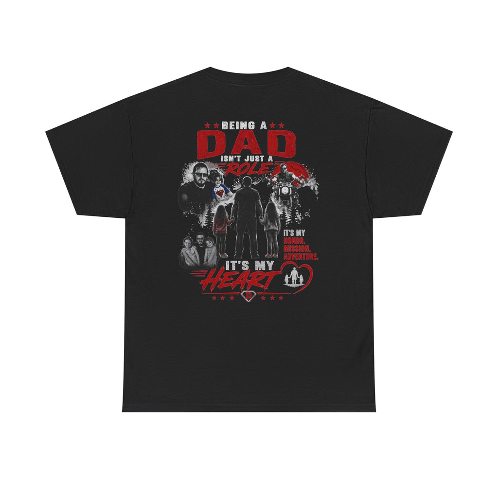 Dad Role T‑Shirt - "Being a Dad is My Honor, It's My Heart" Family Father's Day Tee