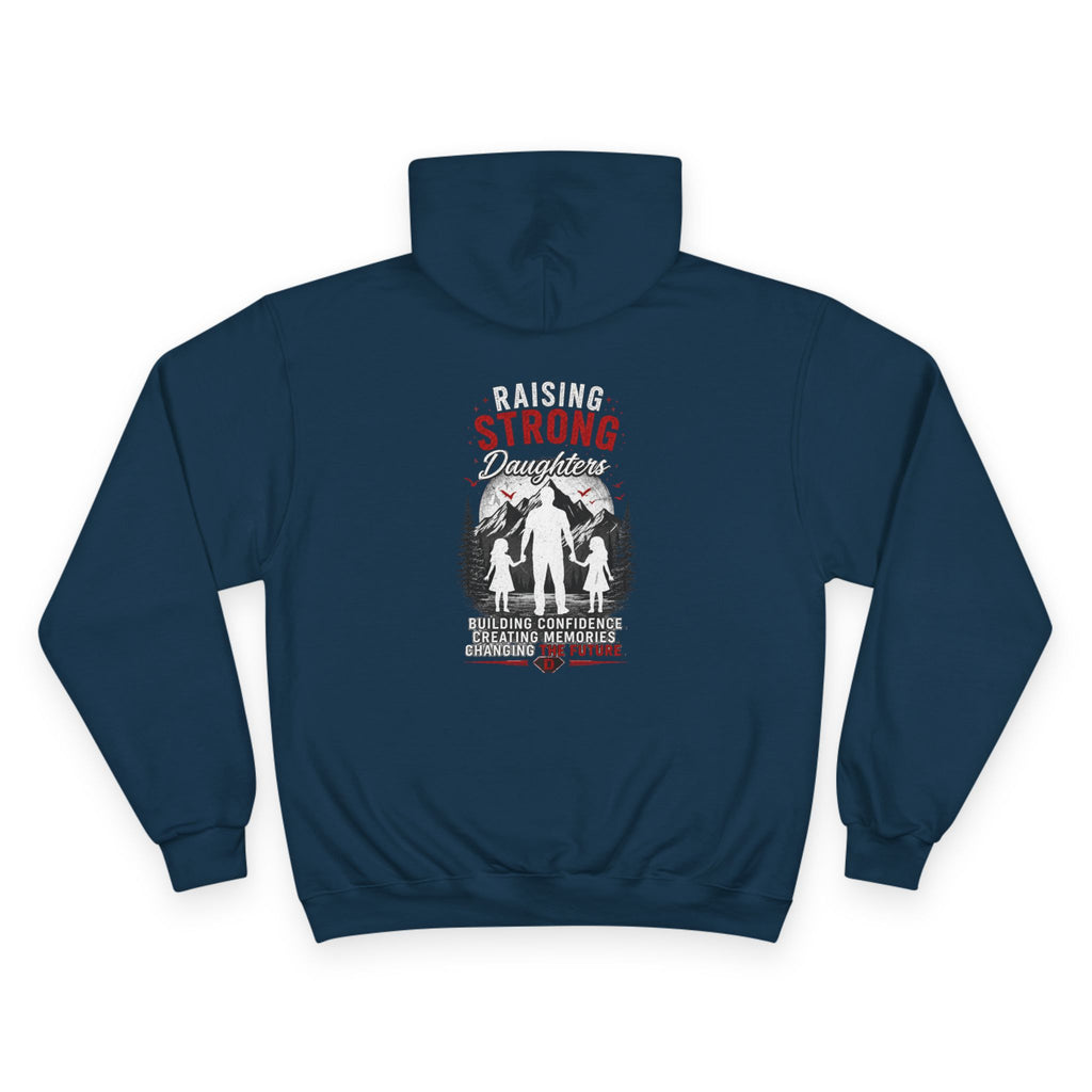 Dad Heart Hoodie — "Raising Strong Daughters" Champion Pullover for Fathers
