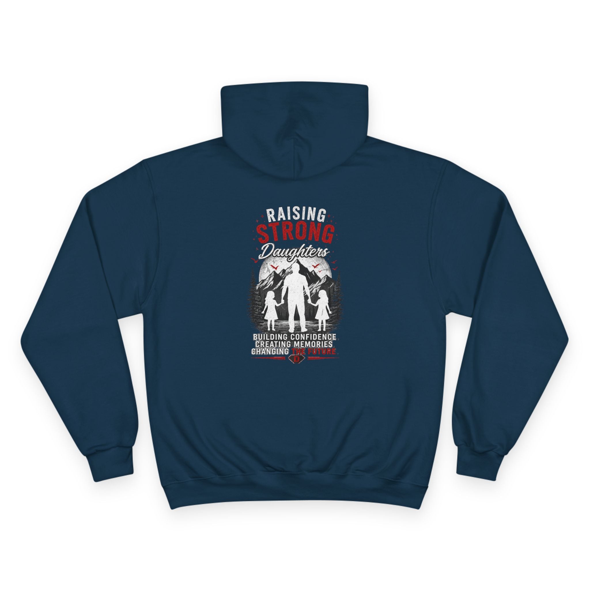 Dad Heart Hoodie — "Raising Strong Daughters" Champion Pullover for Fathers