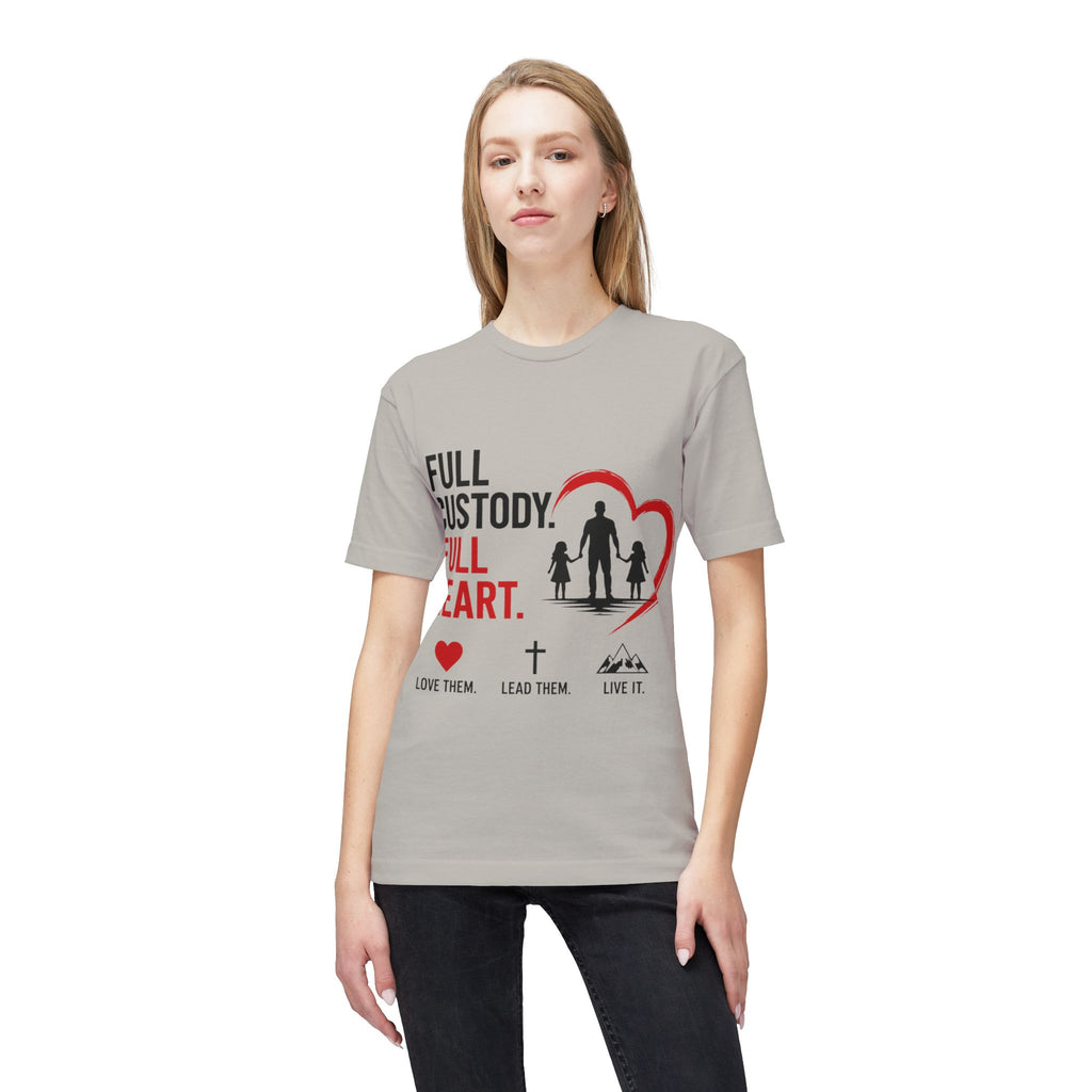 Full Custody Full Heart T-Shirt — Christian Single Parent Family Tee