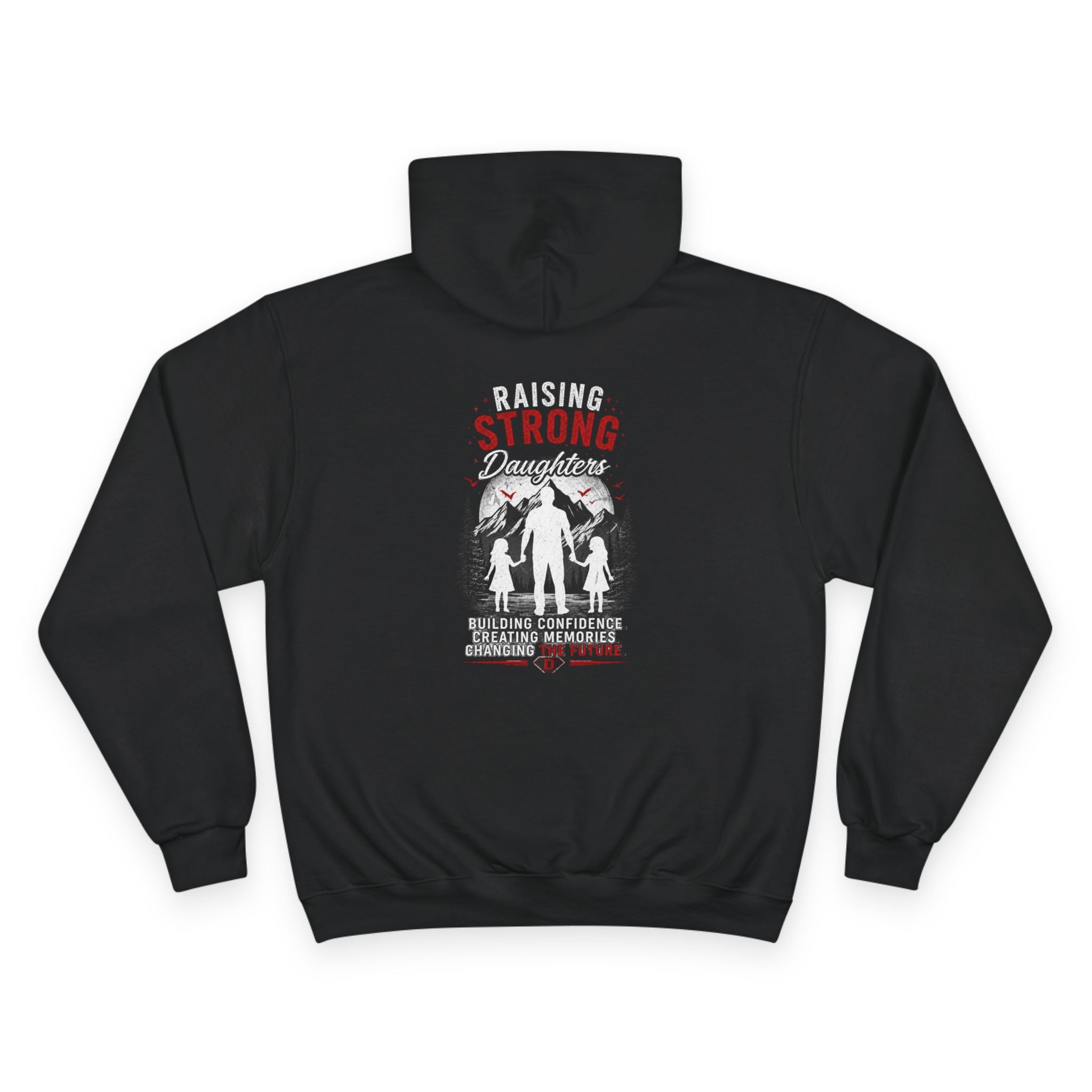 Dad Heart Hoodie — "Raising Strong Daughters" Champion Pullover for Fathers