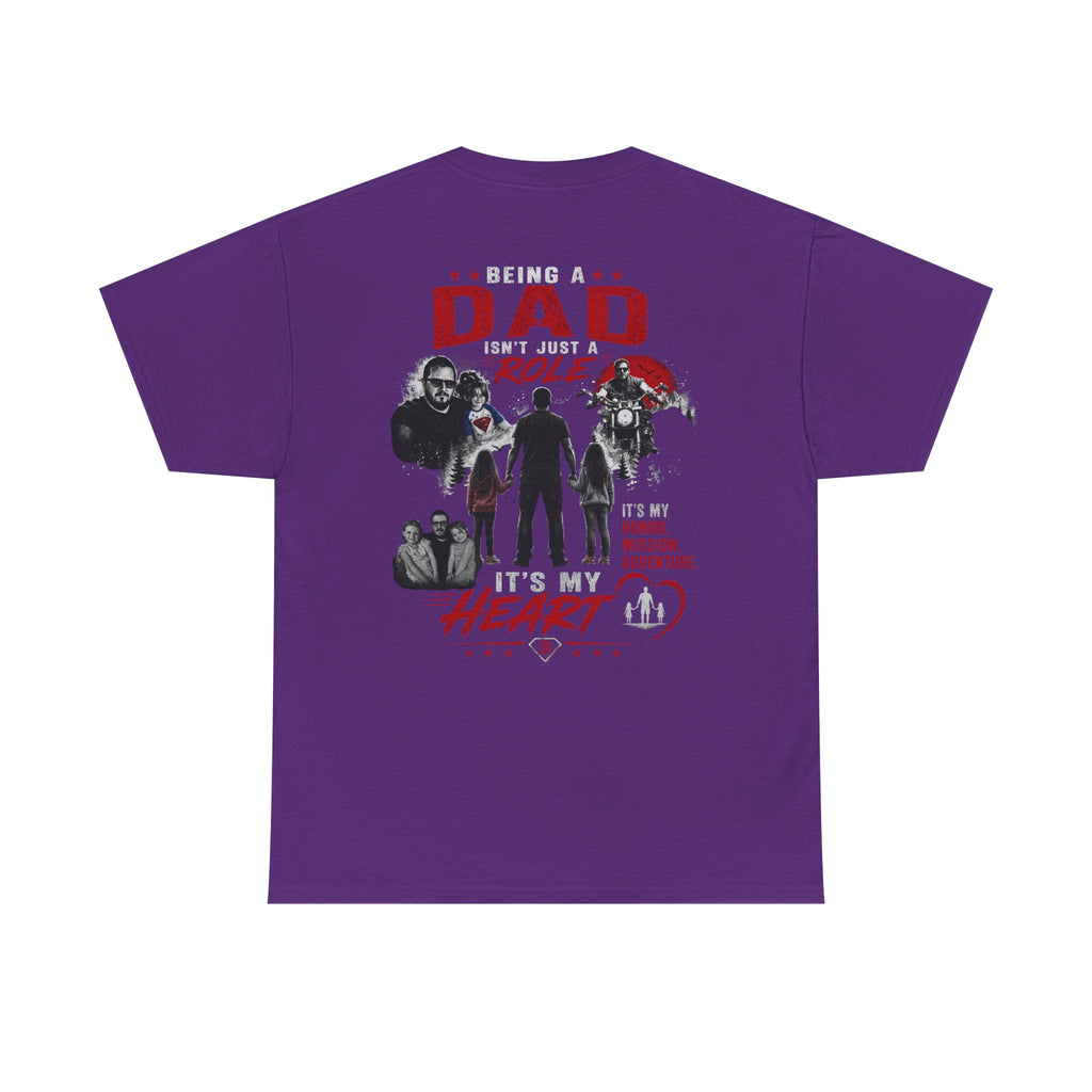 Dad Role T‑Shirt - "Being a Dad is My Honor, It's My Heart" Family Father's Day Tee