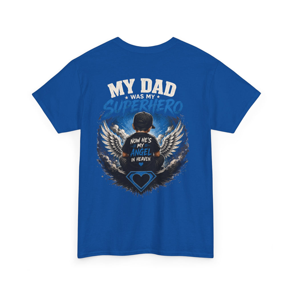 My Dad Superhero Tee — 'Now He’s My Angel in Heaven' Memorial T-Shirt