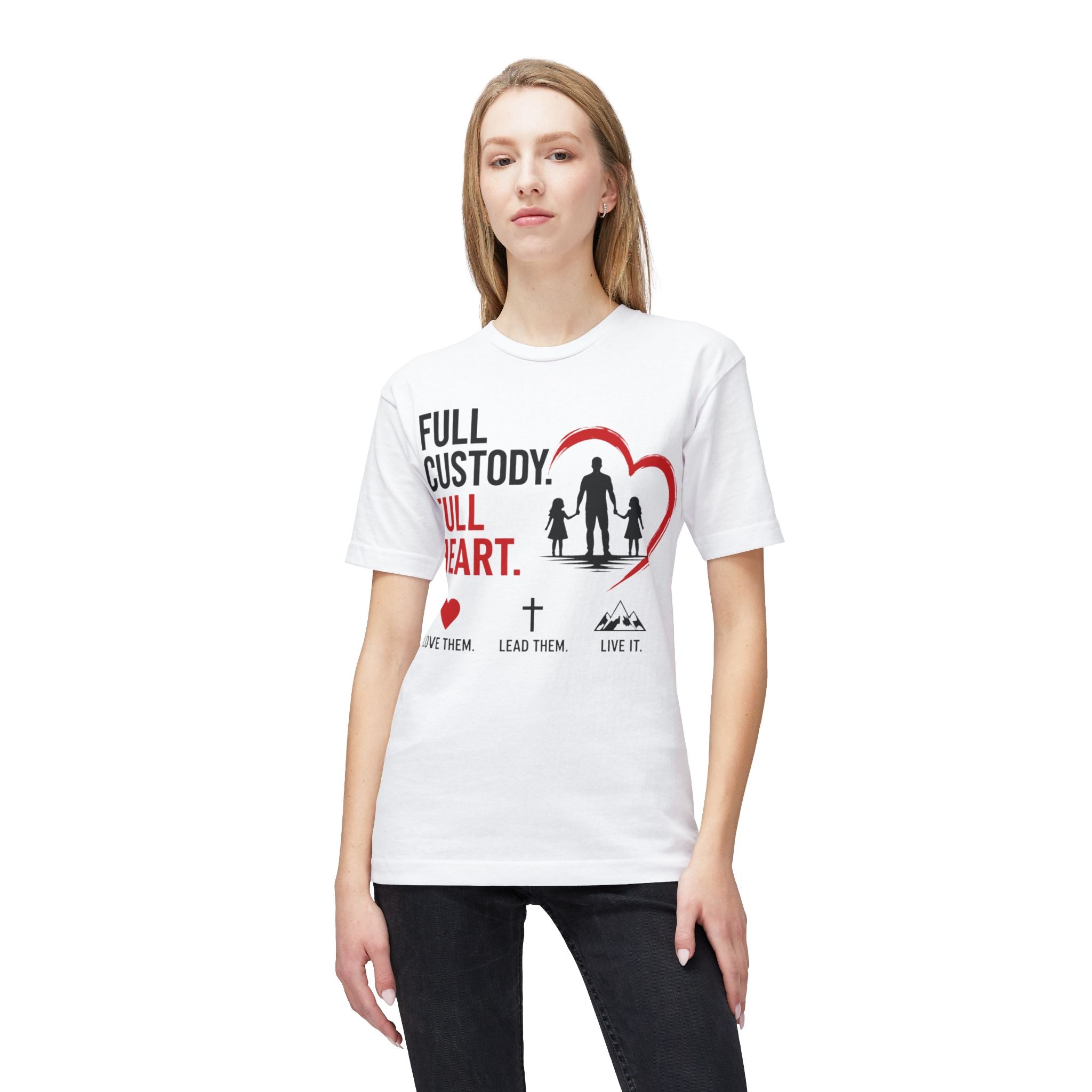 Full Custody Full Heart T-Shirt — Christian Single Parent Family Tee