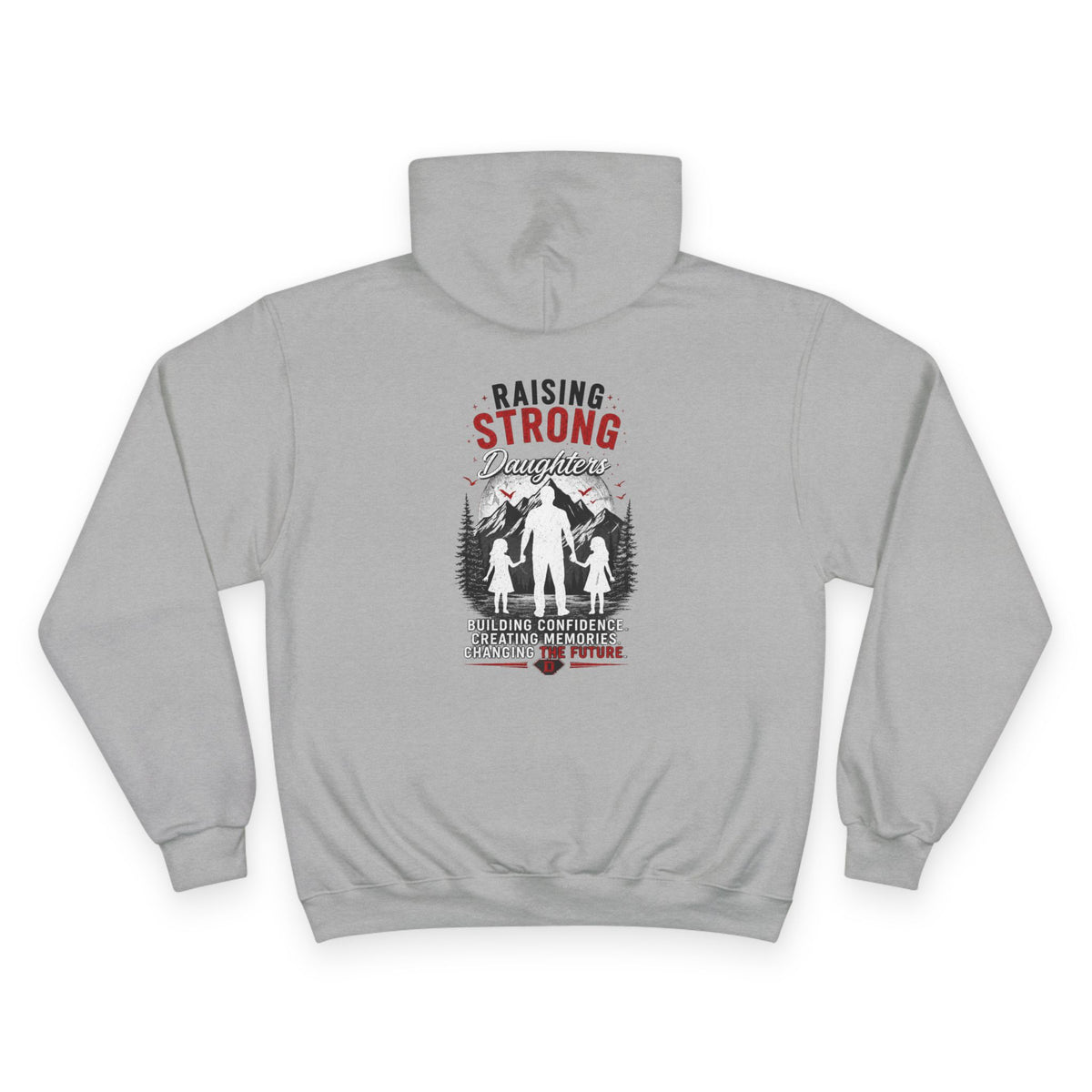 Dad Heart Hoodie — "Raising Strong Daughters" Champion Pullover for Fathers