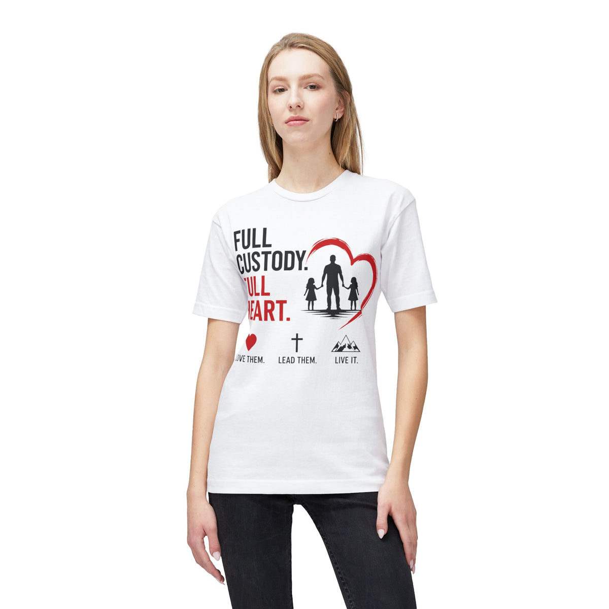 Full Custody Full Heart T-Shirt — Christian Single Parent Family Tee