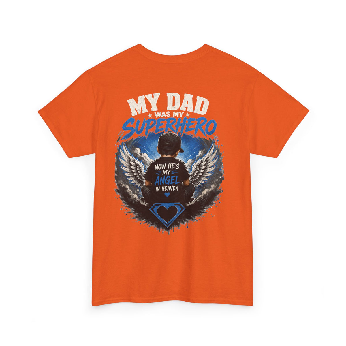 My Dad Superhero Tee — 'Now He’s My Angel in Heaven' Memorial T-Shirt