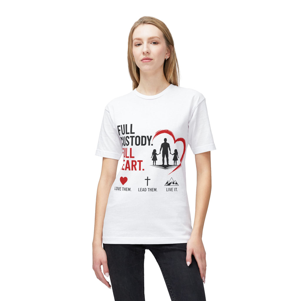 Full Custody Full Heart T-Shirt — Christian Single Parent Family Tee