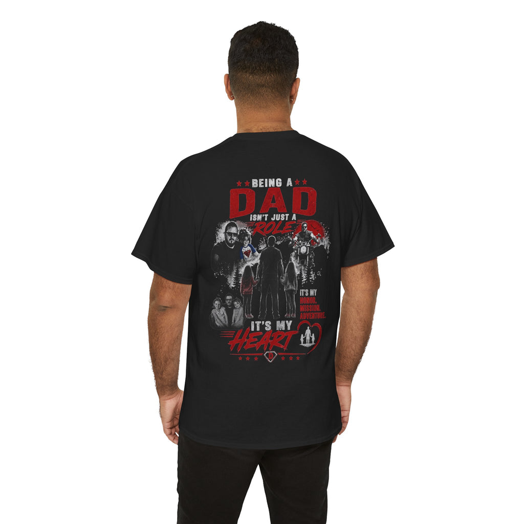 Dad Role T‑Shirt - "Being a Dad is My Honor, It's My Heart" Family Father's Day Tee