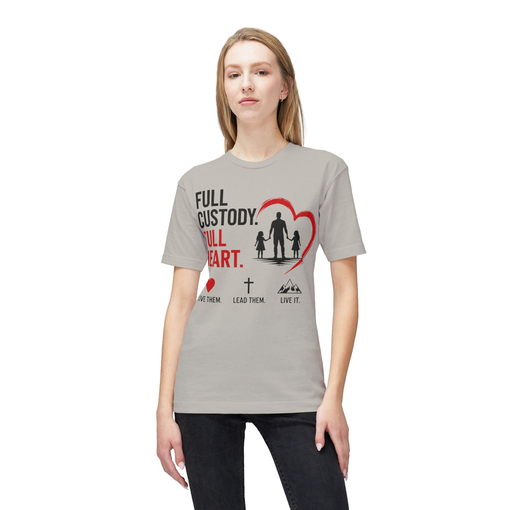 Full Custody Full Heart T-Shirt — Christian Single Parent Family Tee