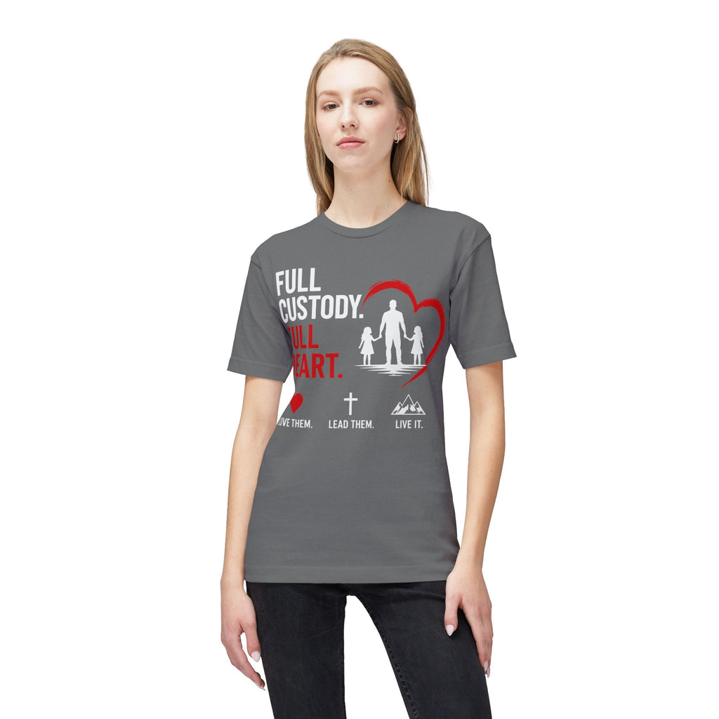 Full Custody Full Heart T-Shirt — Christian Single Parent Family Tee