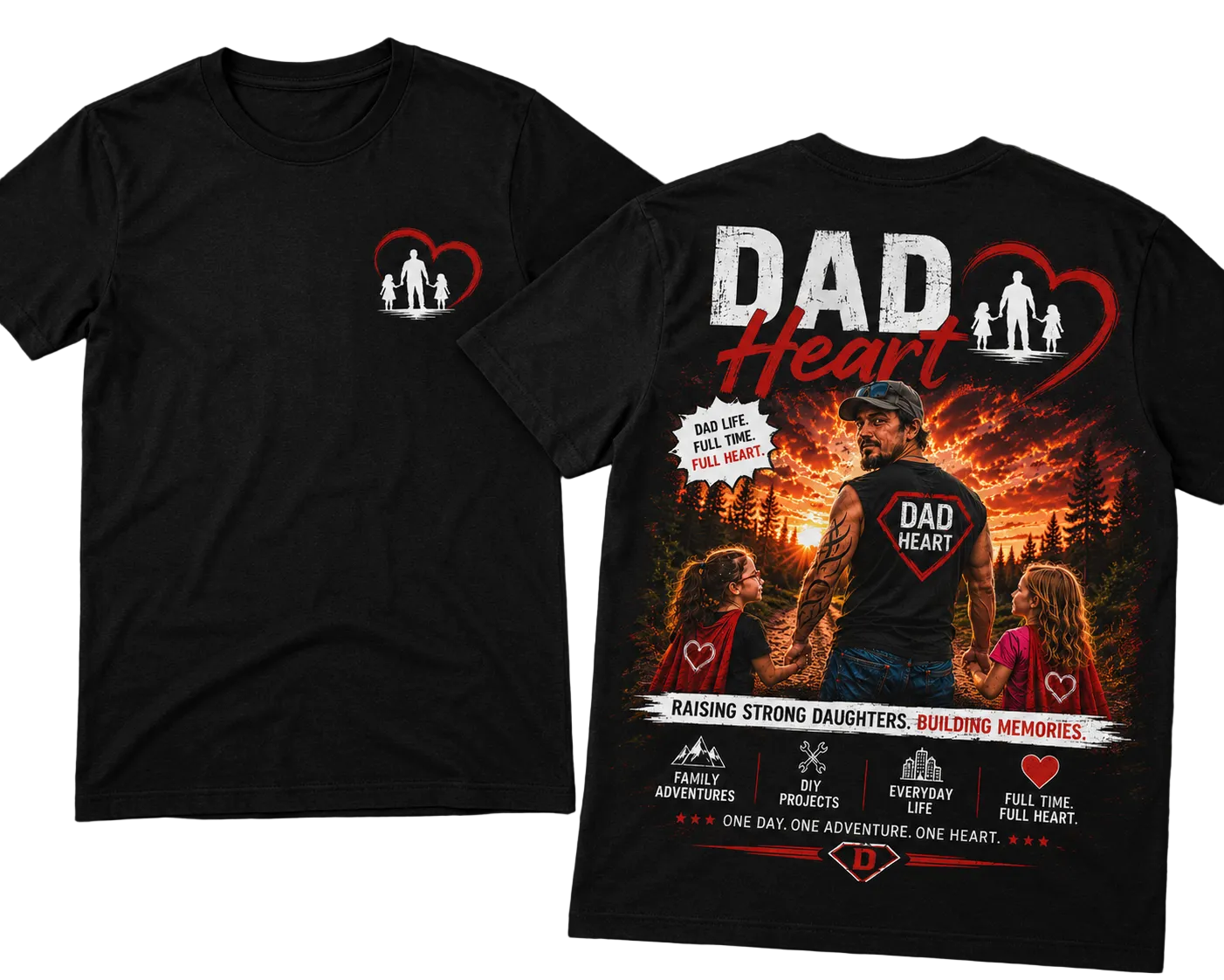 Dad Heart — Dad Life. Full Time. Full Heart. T-Shirt